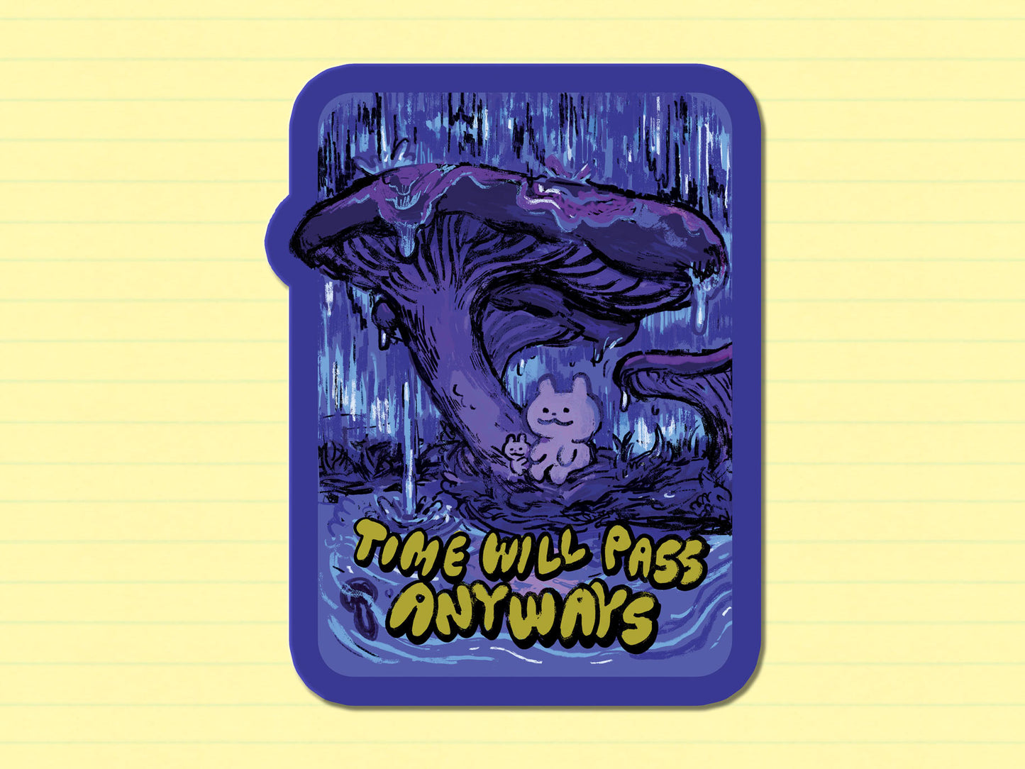 "Time will pass anyways" Sticker