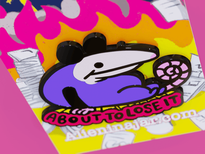 "About to lose it" Opossum Enamel Pin AlienInAJar